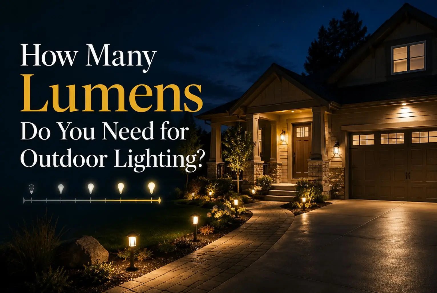 How Many Lumens Do You Need for Outdoor Lighting? - Flyachilles