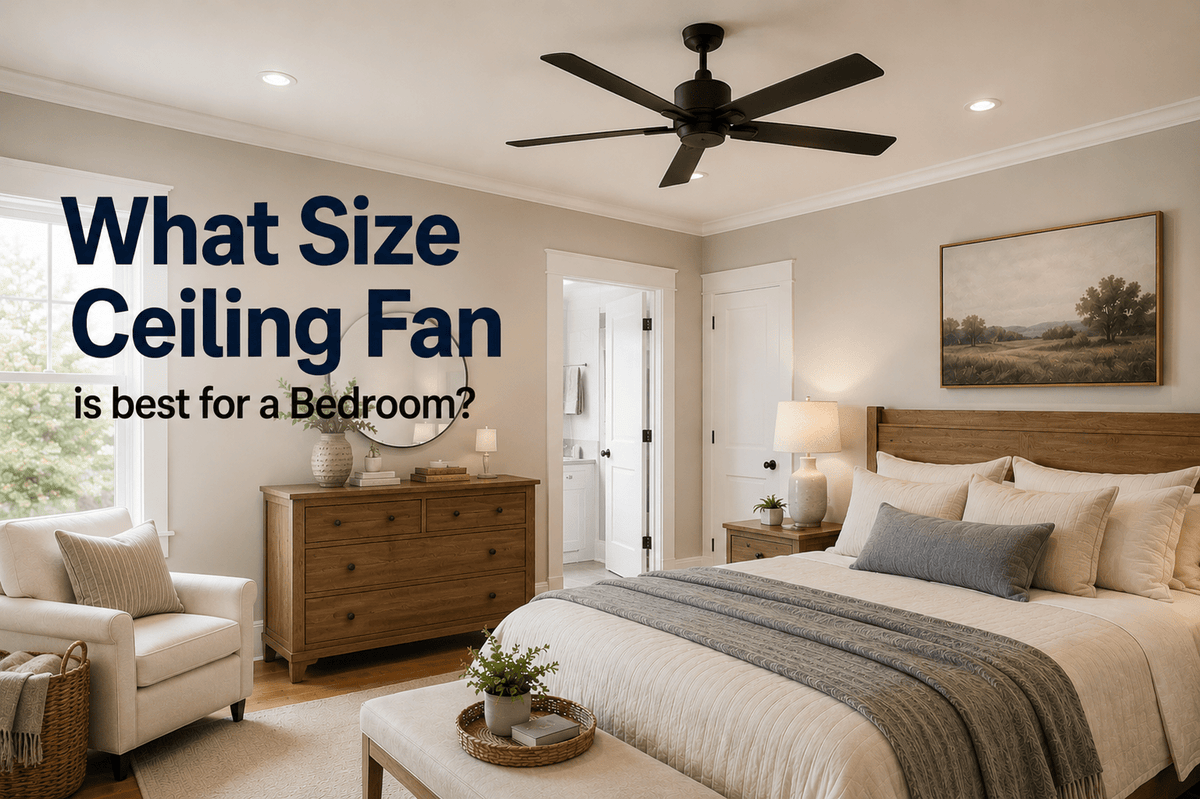 What Size Ceiling Fan is best for a Bedroom? - Flyachilles
